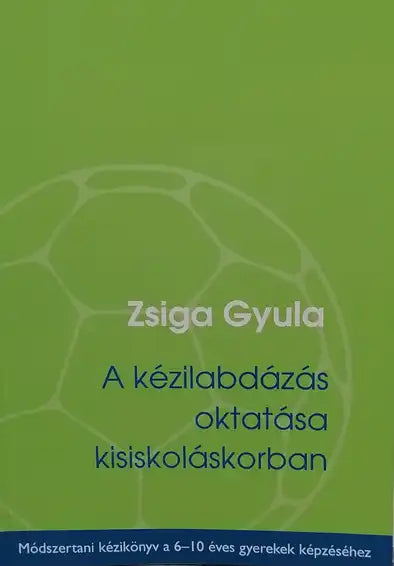 A kézilabdázás oktatása kisiskoláskorban